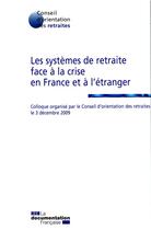 Couverture du livre « Les systèmes de retraite face à la crise en France et à l'étranger » de  aux éditions Documentation Francaise