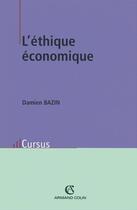 Couverture du livre « L'éthique économique » de Damien Bazin aux éditions Armand Colin