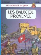 Couverture du livre « Les voyages de Jhen : les baux de Provence » de Jacques Martin et Yves Plateau et Benoit Fauviaux aux éditions Casterman