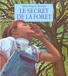 Couverture du livre « Secret de la foret (le) » de Le Rochais Marie-Ang aux éditions Ecole Des Loisirs