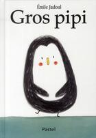 Couverture du livre « Gros pipi » de Emile Jadoul aux éditions Ecole Des Loisirs