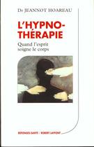 Couverture du livre « L'hypnotherapie » de Jeannot Hoareau aux éditions Robert Laffont