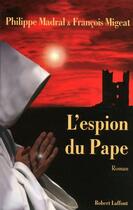 Couverture du livre « L'espion du pape » de Philippe Madral aux éditions Robert Laffont