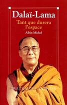 Couverture du livre « Tant que durera l'espace » de Dalai-Lama aux éditions Albin Michel