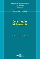 Couverture du livre « Constitution et économie » de Marie-Laure Dussart aux éditions Dalloz