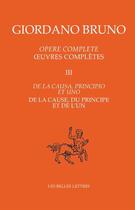 Couverture du livre « De la cause, du principe » de Bruno Giordano aux éditions Belles Lettres