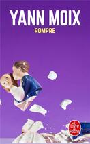 Couverture du livre « Rompre » de Yann Moix aux éditions Le Livre De Poche