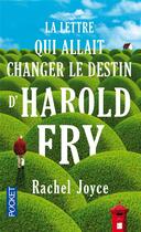 Couverture du livre « La lettre qui allait changer le destin d'Harold Fry » de Rachel Joyce aux éditions Pocket