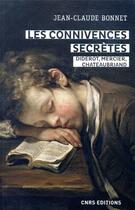 Couverture du livre « Les connivences secrètes ; Diderot, Mercier, Chateaubriand » de Jean-Claude Bonnet aux éditions Cnrs