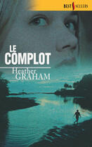 Couverture du livre « Le Complot » de Heather Graham aux éditions Harlequin