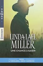 Couverture du livre « Une chance à saisir » de Linda Lael Miller aux éditions Harlequin