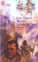 Couverture du livre « Folie de dieu (la) » de Juan-Miguel Aguilera aux éditions J'ai Lu