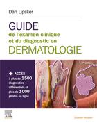 Couverture du livre « Guide de l'examen clinique et du diagnostic en dermatologie (2e édition) » de Dan Lipsker aux éditions Elsevier-masson