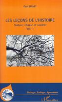 Couverture du livre « Les leçons de l'histoire t.1 ; nature, chasse et societé » de Paul Havet aux éditions Editions L'harmattan