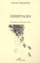 Couverture du livre « Derritages - une these en deconstruction » de Paco Vidarte aux éditions Editions L'harmattan