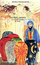 Couverture du livre « Les sept jarres et autres contes de Tunis » de Michele Madar-Havel et Elisabeth Bernis aux éditions Editions L'harmattan