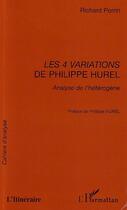 Couverture du livre « Les 4 variations de philippe hurel - analyse de l'heterogene » de Richard Perrin aux éditions Editions L'harmattan