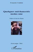 Couverture du livre « Quelques méchancetés moins une » de Francoise Coulmin aux éditions Editions L'harmattan