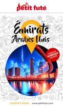 Couverture du livre « GUIDE PETIT FUTE ; COUNTRY GUIDE : Emirats arabes unis (édition 2022) » de Collectif Petit Fute aux éditions Le Petit Fute