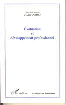 Couverture du livre « Évaluation et développement professionnel » de Anne Jorro aux éditions L'harmattan