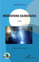 Couverture du livre « Méditations silencieuses » de Lazare Koffi Koffi aux éditions L'harmattan