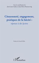 Couverture du livre « Citoyenneté, engagement, pratiques de laïcité : réponses à des lycéens » de Jean-Louis Auduc et Jean-Pierre Rosenczvieg aux éditions L'harmattan