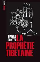 Couverture du livre « La prophétie tibétaine » de Daniel Contel aux éditions Cairn