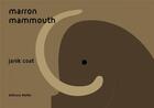 Couverture du livre « Marron mammouth » de Janik Coat aux éditions Memo