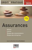 Couverture du livre « Assurances : Acteurs, Contrat, Risques des consommateurs, Risques des entreprises (édition 2024/2025) » de Luc Grynbaum et Collectif aux éditions L'argus De L'assurance