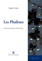 Couverture du livre « Les phalènes » de Angels Aymar aux éditions L'amandier