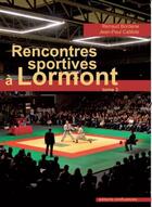 Couverture du livre « Rencontres sportives à Lormont t.3 » de Renaud Borderie et Jean-Paul Callede aux éditions Confluences