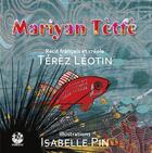 Couverture du livre « Mariyan Tètfè » de Isabelle Pin et Mariyan Tetfe aux éditions Exbrayat