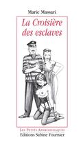 Couverture du livre « La croisière des esclaves » de Sophie Villalonga aux éditions Sabine Fournier