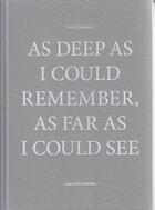 Couverture du livre « As deep as I could remember as far as I could see » de Tarik Kiswansoni aux éditions Jbe Books