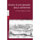 Couverture du livre « Destin d'une famille deux-sévrienne : de l'Ancien Régime à l'Empire » de Benoit Sance aux éditions Geste