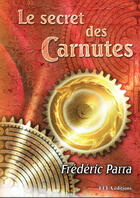 Couverture du livre « Le secret des Carnutes » de Frédéric Parra aux éditions Ella Editions