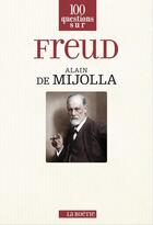 Couverture du livre « Freud » de Alain De Mijolla aux éditions Les Editions De La Boetie