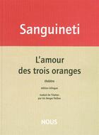 Couverture du livre « L'amour des trois oranges » de Edoardo Sanguineti aux éditions Nous