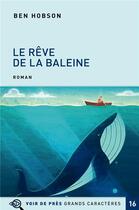 Couverture du livre « Le rêve de la baleine » de Ben Hobson aux éditions Voir De Pres