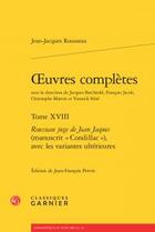 Couverture du livre « Oeuvres complètes t.18 ; Rousseau juge de Jean Jaques (manuscrit 