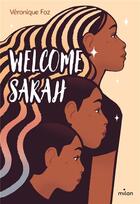 Couverture du livre « Welcome Sarah » de Veronique Foz et Vincent Roche aux éditions Milan