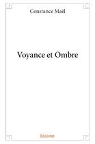 Couverture du livre « Voyance et Ombre » de Mael Constance aux éditions Edilivre