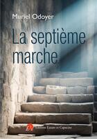 Couverture du livre « La septième marche » de Muriel Odoyer aux éditions Lazare Et Capucine