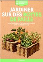 Couverture du livre « Jardiner sur des bottes de paille » de  aux éditions Marabout