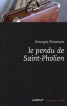 Couverture du livre « Le pendu de Saint-Pholien » de Georges Simenon aux éditions Labor Litterature