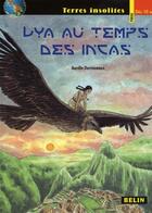 Couverture du livre « Lya au temps des Incas » de Aurelie Derreumaux aux éditions Belin Education