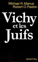 Couverture du livre « Vichy et les juifs » de Marrus Michael R. aux éditions Calmann-levy