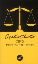 Couverture du livre « Les cinq petits cochons » de Agatha Christie aux éditions Editions Du Masque