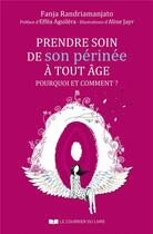 Couverture du livre « Prendre soin de son périnée à tout âge ; pourquoi et comment ? » de Fanja Randriamanjato aux éditions Courrier Du Livre