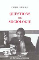 Couverture du livre « Questions de sociologie » de Pierre Bourdieu aux éditions Minuit